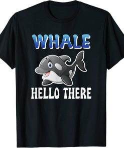 Whale Hello There Orca T-Shirt