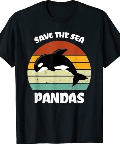 Funny Killer Whale Orca Dolphin Save the sea pandas Ocean T-Shirt