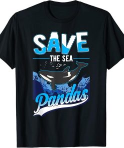 Save the Sea Pandas Orca Whale T-Shirt